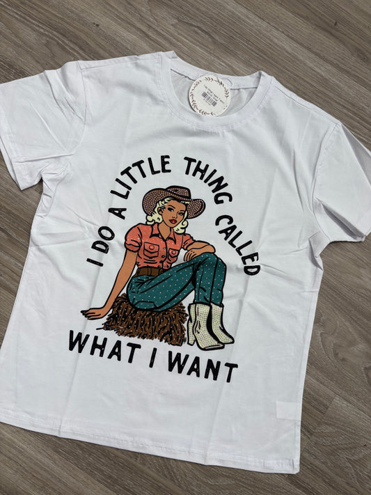 I do What I want T-shirt